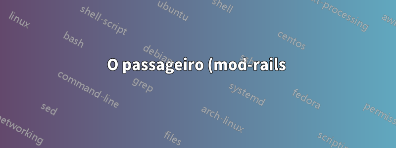 O passageiro (mod-rails) não consegue encontrar libopenssl-ruby