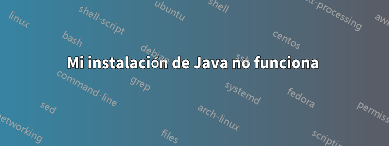 Mi instalación de Java no funciona