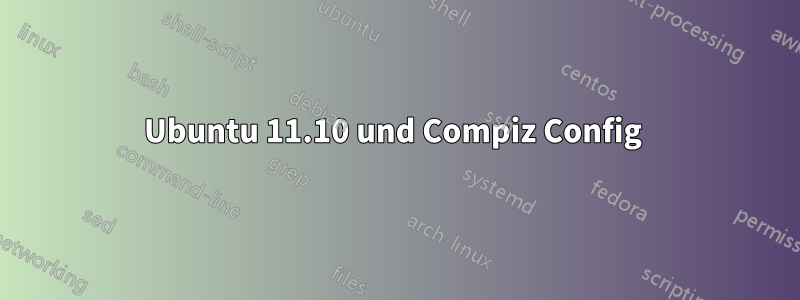 Ubuntu 11.10 und Compiz Config 