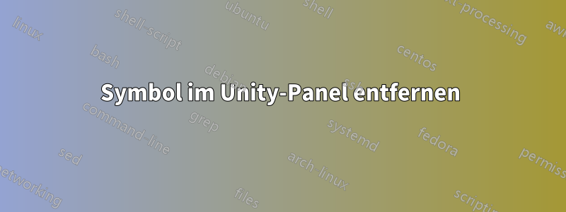 Symbol im Unity-Panel entfernen