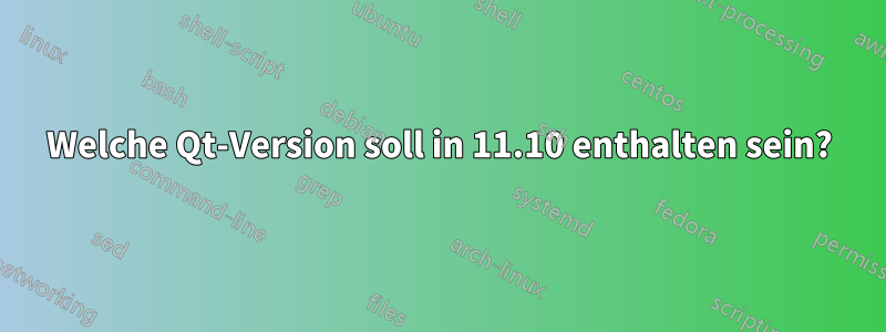 Welche Qt-Version soll in 11.10 enthalten sein?