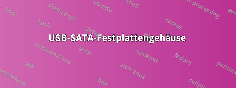 USB-SATA-Festplattengehäuse