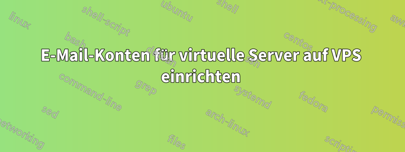 E-Mail-Konten für virtuelle Server auf VPS einrichten