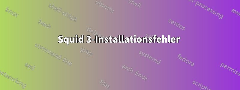 Squid 3-Installationsfehler