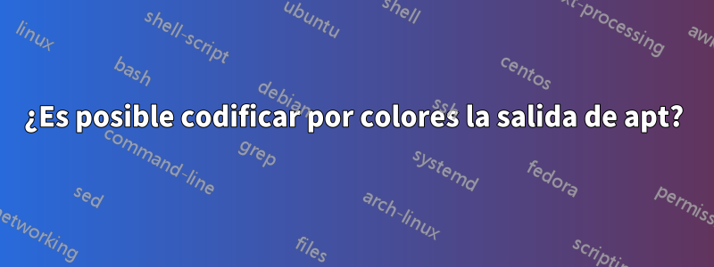 ¿Es posible codificar por colores la salida de apt?