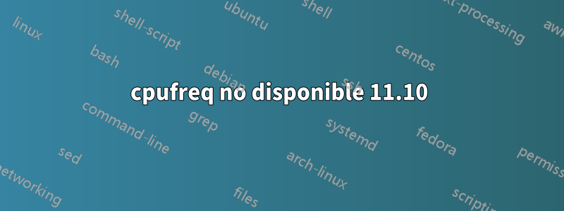 cpufreq no disponible 11.10