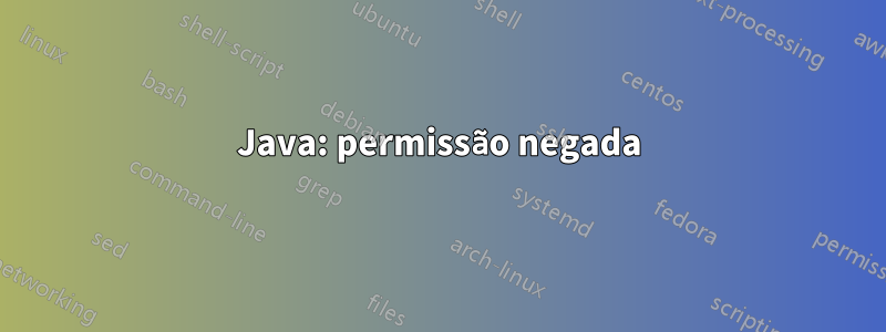 Java: permissão negada