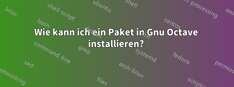 Wie kann ich ein Paket in Gnu Octave installieren?