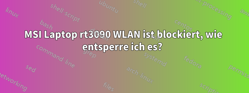 MSI Laptop rt3090 WLAN ist blockiert, wie entsperre ich es? 