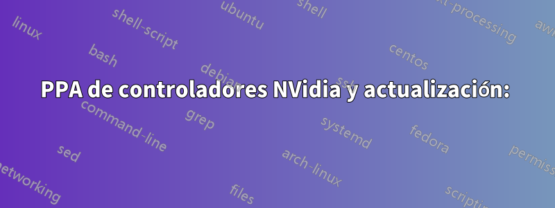 PPA de controladores NVidia y actualización: