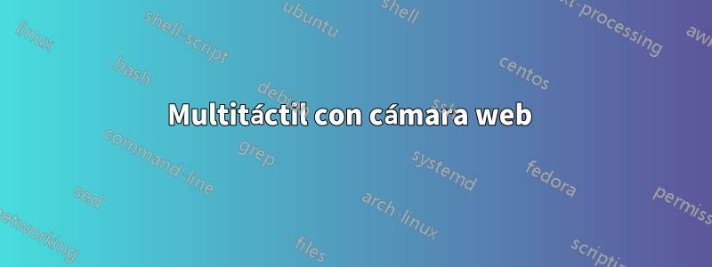 Multitáctil con cámara web 