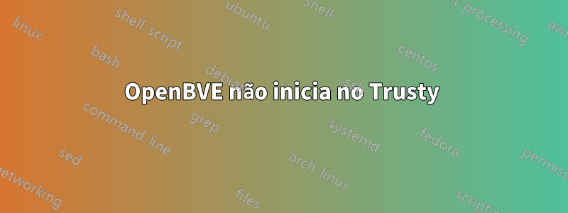 OpenBVE não inicia no Trusty