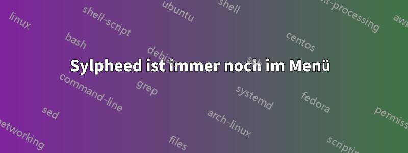 Sylpheed ist immer noch im Menü