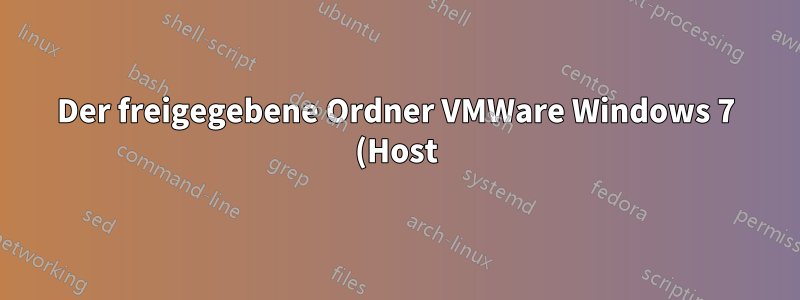 Der freigegebene Ordner VMWare Windows 7 (Host) Ubuntu 14.04 (Gast) lässt sich nicht mounten