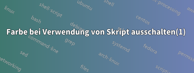 Farbe bei Verwendung von Skript ausschalten(1)