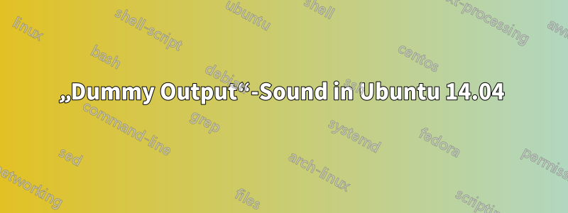 „Dummy Output“-Sound in Ubuntu 14.04
