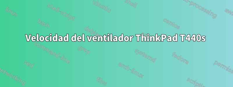Velocidad del ventilador ThinkPad T440s