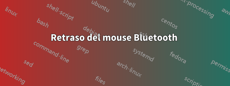 Retraso del mouse Bluetooth