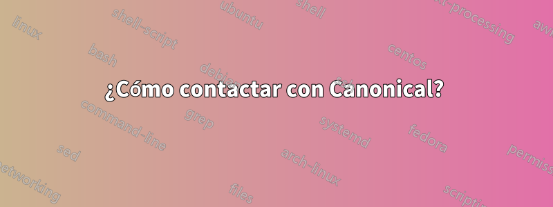 ¿Cómo contactar con Canonical?