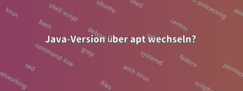 Java-Version über apt wechseln?
