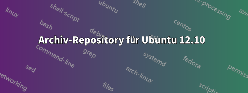 Archiv-Repository für Ubuntu 12.10 