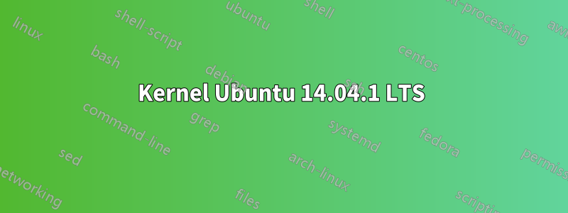Kernel Ubuntu 14.04.1 LTS