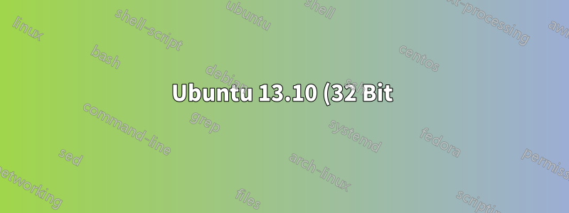 Ubuntu 13.10 (32 Bit) auf Acer Aspire One