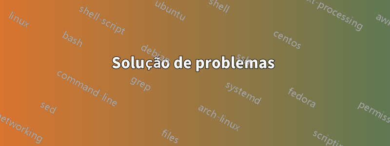 Solução de problemas