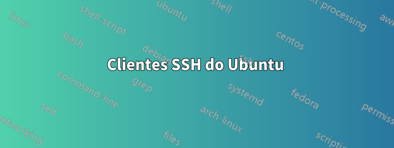 Clientes SSH do Ubuntu