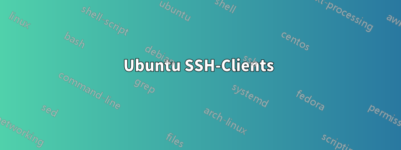 Ubuntu SSH-Clients