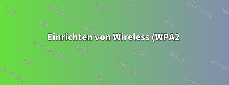 Einrichten von Wireless (WPA2) auf Ubuntu Server 14.04