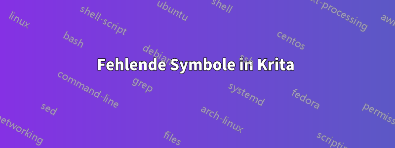 Fehlende Symbole in Krita