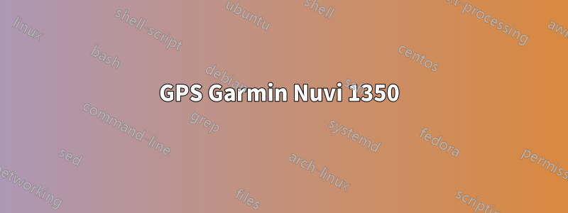 GPS Garmin Nuvi 1350 