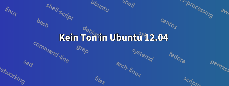 Kein Ton in Ubuntu 12.04