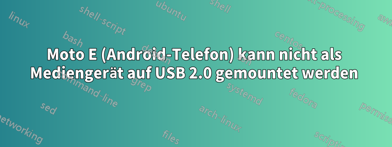 Moto E (Android-Telefon) kann nicht als Mediengerät auf USB 2.0 gemountet werden