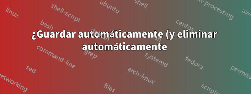 ¿Guardar automáticamente (y eliminar automáticamente) el vídeo de la grabadora de pantalla?