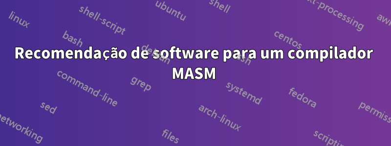 Recomendação de software para um compilador MASM