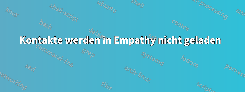 Kontakte werden in Empathy nicht geladen 