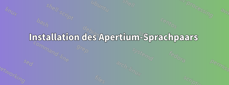 Installation des Apertium-Sprachpaars