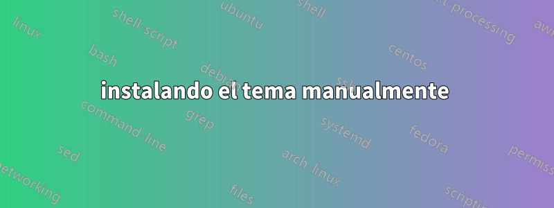 instalando el tema manualmente