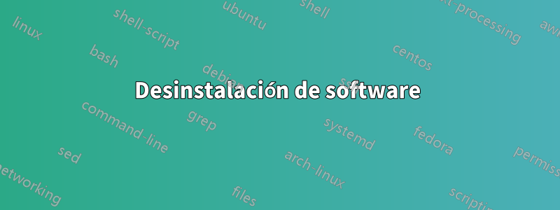 Desinstalación de software