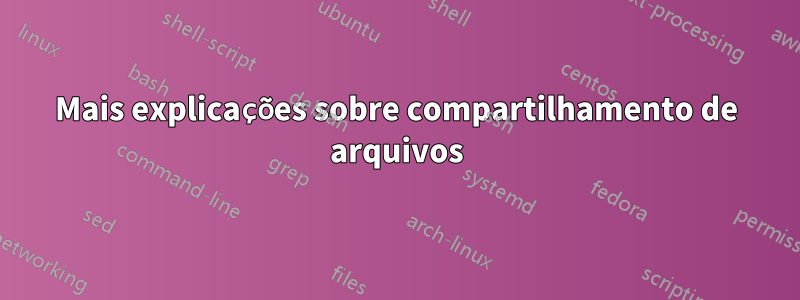 Mais explicações sobre compartilhamento de arquivos