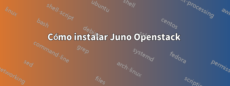 Cómo instalar Juno Openstack