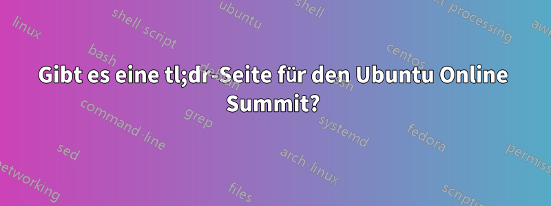 Gibt es eine tl;dr-Seite für den Ubuntu Online Summit?