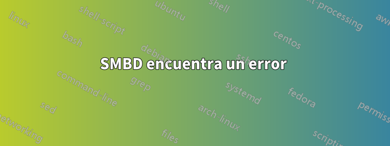 SMBD encuentra un error