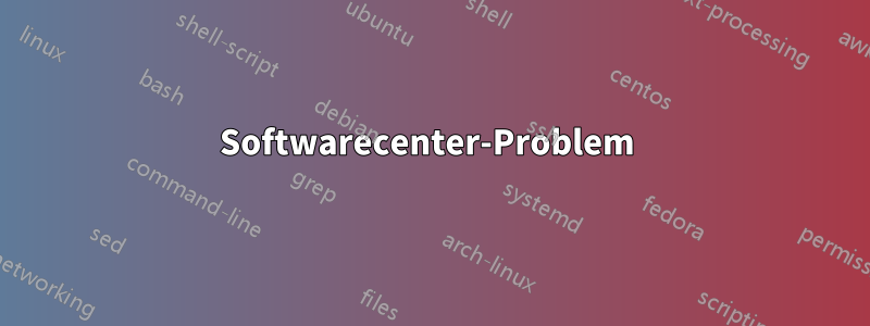 Softwarecenter-Problem 
