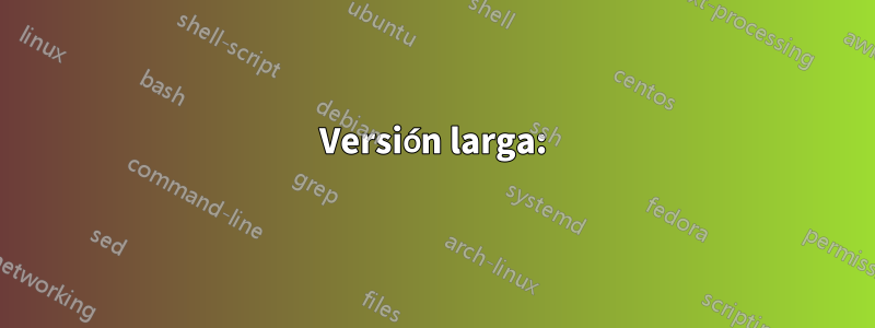 Versión larga: