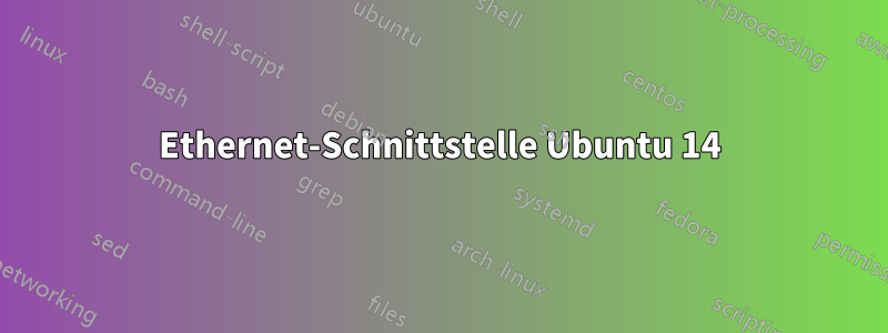 Ethernet-Schnittstelle Ubuntu 14