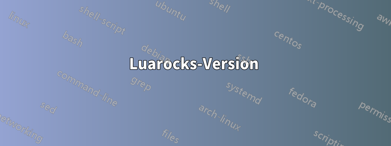 Luarocks-Version