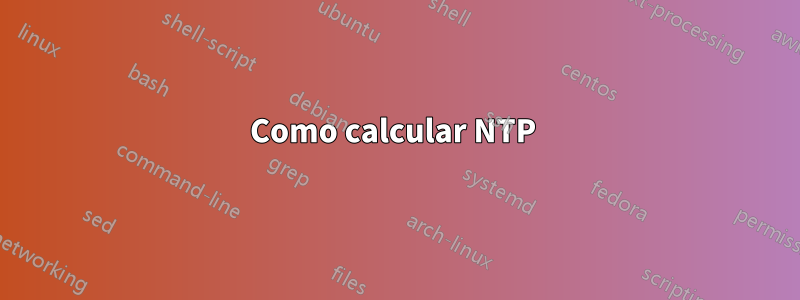 Como calcular NTP 